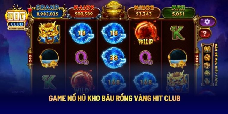 Game nổ hũ đổi thưởng siêu kinh điển trên hitclub